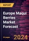 Europe Maqui Berries Market Forecast to 2030 - Regional Analysis - by Form, Category, and Application - Product Image