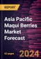 Asia Pacific Maqui Berries Market Forecast to 2030 - Regional Analysis - by Form, Category, and Application - Product Image