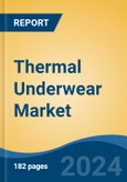 Thermal Underwear Market - Global Industry Size, Share, Trends, Opportunity, and Forecast, 2019-2029F- Product Image