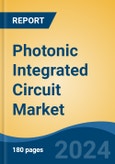 Photonic Integrated Circuit Market - Global Industry Size, Share, Trends, Opportunity, and Forecast, 2019-2029F- Product Image