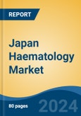 Japan Haematology Market, By Region, Competition, Forecast and Opportunities, 2020-2030F- Product Image