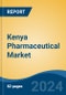 Kenya Pharmaceutical Market, By Region, Competition, Forecast and Opportunities, 2019-2029F - Product Thumbnail Image