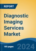 Diagnostic Imaging Services Market - Global Industry Size, Share, Trends, Opportunity, and Forecast, 2019-2029F- Product Image