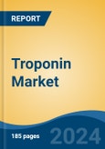 Troponin Market - Global Industry Size, Share, Trends, Opportunity, and Forecast, 2019-2029F- Product Image