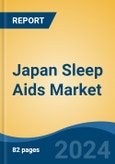 Japan Sleep Aids Market, By Region, Competition, Forecast and Opportunities, 2020-2030F- Product Image