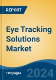 Eye Tracking Solutions Market - Global Industry Size, Share, Trends, Opportunity, and Forecast, 2019-2029F- Product Image