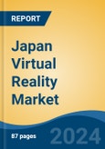 Japan Virtual Reality Market, By Region, Competition, Forecast and Opportunities, 2020-2030F- Product Image