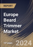 Europe Beard Trimmer Market Size, Share & Trends Analysis Report By Product Type (Cordless, and Corded), By Distribution Channel, By End User (Personal, and Commercial), By Country and Growth Forecast, 2024 - 2031- Product Image