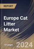 Europe Cat Litter Market Size, Share & Trends Analysis Report By Product Type (Clumping, and Non-Clumping), By Raw Material (Clay, Silica, and Others), By Distribution Channel, By Country and Growth Forecast, 2024 - 2031- Product Image