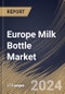 Europe Milk Bottle Market Size, Share & Trends Analysis Report By Material (Glass, and Plastics), By Closure Type (Screw Cap, Snap-On Caps, and Others), By Capacity, By Application, By Country and Growth Forecast, 2024 - 2031 - Product Thumbnail Image