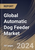 Global Automatic Dog Feeder Market Size, Share & Trends Analysis Report By Type (Programmable Dog Feeder, and Gravity Dog Feeder), By Nature, By Distribution Channel (Offline, and Online), By Regional Outlook and Forecast, 2024 - 2031- Product Image