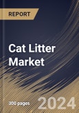 Cat Litter Market Size, Share & Trends Analysis Report By Product Type (Clumping, and Non-Clumping), By Raw Material (Clay, Silica, and Others), By Distribution Channel, By Regional Outlook and Forecast, 2024 - 2031- Product Image