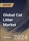 Global Cat Litter Market Size, Share & Trends Analysis Report By Product Type (Clumping, and Non-Clumping), By Raw Material (Clay, Silica, and Others), By Distribution Channel, By Regional Outlook and Forecast, 2024 - 2031 - Product Image