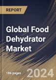 Global Food Dehydrator Market Size, Share & Trends Analysis Report By Technology (Horizontal Airflow, and Vertical Airflow), By Energy Source, By End-use, By Regional Outlook and Forecast, 2024 - 2031- Product Image