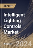 Intelligent Lighting Controls Market Size, Share & Trends Analysis Report By Connectivity Type, By Type, By Application (Smart Cities, Manufacturing, Automotive, Media & Entertainment, and Others), By Regional Outlook and Forecast, 2024 - 2031- Product Image