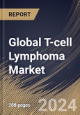 Global T-cell Lymphoma Market Size, Share & Trends Analysis Report By Type, By Therapy (Chemotherapy, Radiotherapy, Immunotherapy, Stem Cell Transplantation, and Others), By Regional Outlook and Forecast, 2024 - 2031- Product Image