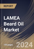 LAMEA Beard Oil Market Size, Share & Trends Analysis Report By Price Range (Low, Mid-range, and Premium Range). By Product Type (Conventional, and Organic), By Sales Channel, By Packaging (Bottled, Jar, and Other), By Country and Growth Forecast, 2024 - 2031- Product Image