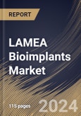 LAMEA Bioimplants Market Size, Share & Trends Analysis Report By End User, By Type (Orthopedic Bioimplants, Cardiovascular Bioimplants, Spinal Bioimplants, Dental Bioimplants, Ophthalmology Bioimplants, and Others), By Country and Growth Forecast, 2024 - 2031- Product Image