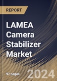 LAMEA Camera Stabilizer Market Size, Share & Trends Analysis Report By Type (Hand Held, and Body Mounted), By Application (Cinema Camera, DSLR, Action Camera, and Smartphones), By Sales Channel (Offline, and Online), By Country and Growth Forecast, 2024 - 2031- Product Image