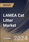 LAMEA Cat Litter Market Size, Share & Trends Analysis Report By Product Type (Clumping, and Non-Clumping), By Raw Material (Clay, Silica, and Others), By Distribution Channel, By Country and Growth Forecast, 2024 - 2031 - Product Thumbnail Image