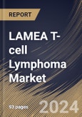 LAMEA T-cell Lymphoma Market Size, Share & Trends Analysis Report By Type, By Therapy (Chemotherapy, Radiotherapy, Immunotherapy, Stem Cell Transplantation, and Others), By Country and Growth Forecast, 2024 - 2031- Product Image