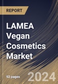 LAMEA Vegan Cosmetics Market Size, Share & Trends Analysis Report By Product (Skin Care, Color Cosmetics, Hair Care, and Others), By Distribution Channel, By Country and Growth Forecast, 2024 - 2031- Product Image