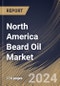 North America Beard Oil Market Size, Share & Trends Analysis Report By Price Range (Low, Mid-range, and Premium Range). By Product Type (Conventional, and Organic), By Sales Channel, By Packaging (Bottled, Jar, and Other), By Country and Growth Forecast, 2024 - 2031 - Product Image