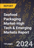 2024 Global Forecast for Seafood Packaging Market (2025-2030 Outlook)-High Tech & Emerging Markets Report- Product Image