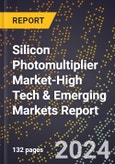 2024 Global Forecast for Silicon Photomultiplier (Sipm) Market (2025-2030 Outlook)-High Tech & Emerging Markets Report- Product Image