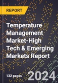 2024 Global Forecast for Temperature Management Market (2025-2030 Outlook)-High Tech & Emerging Markets Report- Product Image