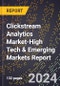 2024 Global Forecast for Clickstream Analytics Market (2025-2030 Outlook)-High Tech & Emerging Markets Report - Product Image