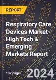 2024 Global Forecast for Respiratory Care Devices Market (2025-2030 Outlook)-High Tech & Emerging Markets Report- Product Image