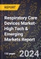 2024 Global Forecast for Respiratory Care Devices Market (2025-2030 Outlook)-High Tech & Emerging Markets Report - Product Image