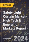 2024 Global Forecast for Safety Light Curtain Market (2025-2030 Outlook)-High Tech & Emerging Markets Report- Product Image