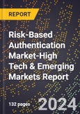 2024 Global Forecast for Risk-Based Authentication Market (2025-2030 Outlook)-High Tech & Emerging Markets Report- Product Image