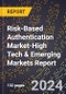 2024 Global Forecast for Risk-Based Authentication Market (2025-2030 Outlook)-High Tech & Emerging Markets Report - Product Image