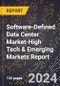 2024 Global Forecast for Software-Defined Data Center Market (2025-2030 Outlook)-High Tech & Emerging Markets Report - Product Image