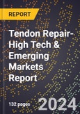 2024 Global Forecast for Tendon Repair (2025-2030 Outlook)-High Tech & Emerging Markets Report- Product Image