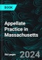 Appellate Practice in Massachusetts - Product Image