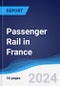 Passenger Rail in France - Product Image