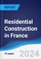 Residential Construction in France - Product Image