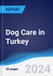 Dog Care in Turkey - Product Image