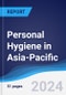 Personal Hygiene in Asia-Pacific - Product Image