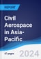 Civil Aerospace in Asia-Pacific - Product Thumbnail Image