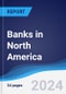 Banks in North America - Product Image