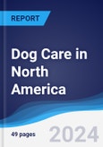 Dog Care in North America- Product Image