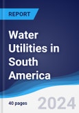 Water Utilities in South America- Product Image