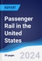 Passenger Rail in the United States - Product Thumbnail Image