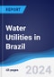 Water Utilities in Brazil - Product Image