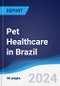 Pet Healthcare in Brazil - Product Thumbnail Image